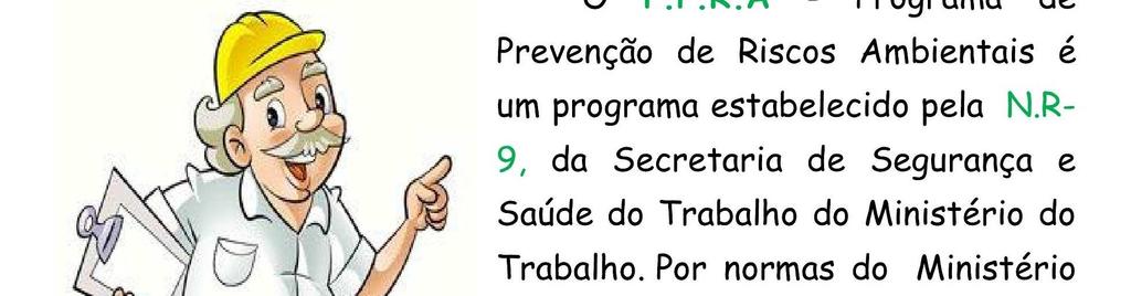 situações que, quando vivenciadas nos ambientes de trabalho pelos trabalhadores,