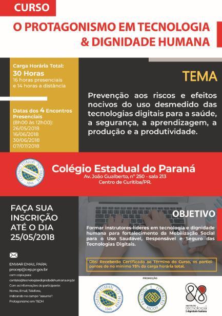 Imagem 11: Flyer do Curso Protagonismo em Tecnologia e Dignidade Humana Em 26/05/2018 - Sucesso total no 1º dia do Curso "Protagonismo em Tecnologia e Dignidade Humana" no Colégio Estadual do Paraná