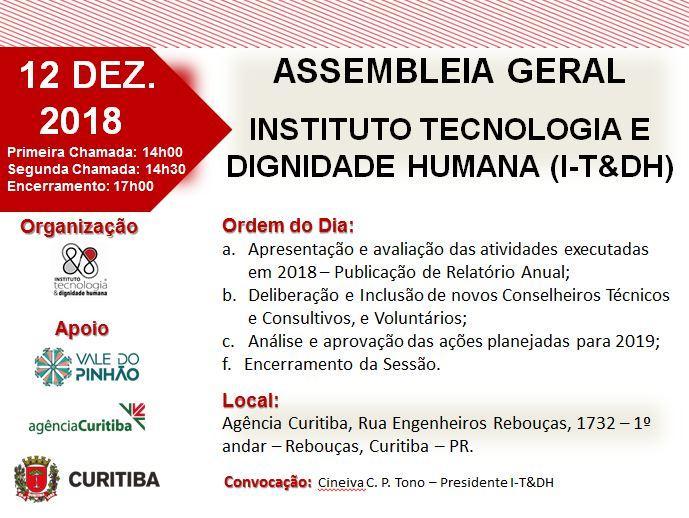 Dia 12 de dezembro de 2018 foi realizada a Assembleia Geral Ordinária 2018 do Instituto Tecnologia e Dignidade Humana na Agência Curitiba Prefeitura Municipal de Curitiba.