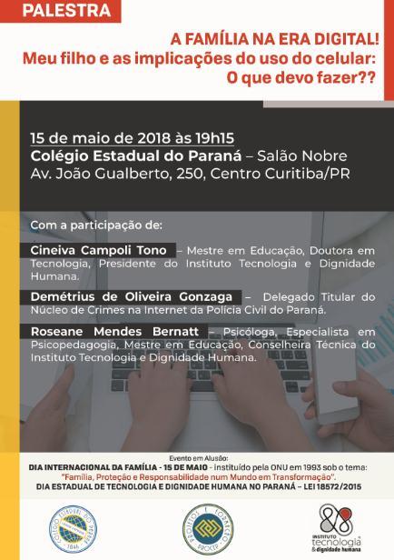 No Dia Internacional da Família, 15 de maio, estabelecido pela ONU em 1994, Dia Estadual de Tecnologia e Dignidade Humana no Paraná, Lei Nº 18.