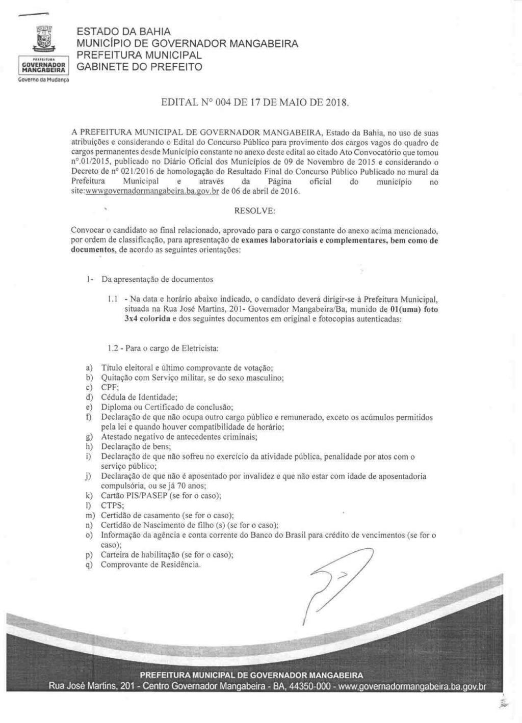 17 de maio de 018 -Prefeitura Municipal de Governador Mangabeira - BA ÓRGÃO/SETOR: CATEGORIA: ATOS OFICIAIS EDITAL (Nº 004/018) - EI. É &;,.