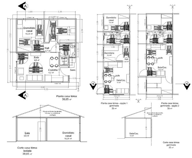 3.1.2 Projeto padrão de ensaio Devem ser considerados os projetos padrão de ensaio indicados nas Figuras 11 e 12, que incluem casa térrea isolada e geminada, casa sobreposta e apartamento.