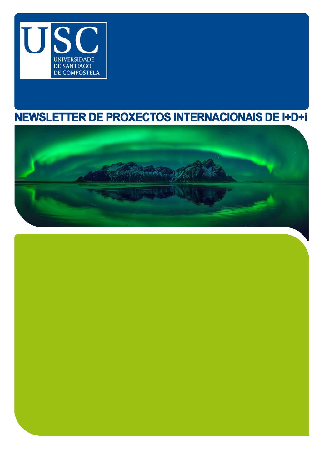 XestióndeProxectos InternacionaisdeI+D+i VICERREITORÍA DEINVESTIGACIÓNE INNOVACIÓN Novembro2017