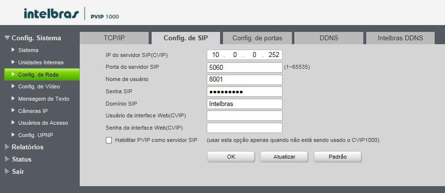 IP do servidor SIP (CVIP): serve para configurar o IP SIP de seu servidor. Porta do servidor: serve para configurar a porta a ser utilizada pelo seu servidor SIP.