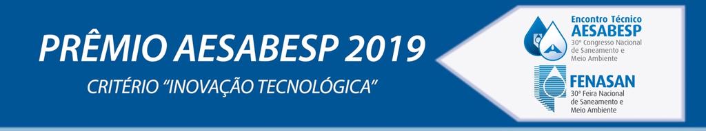 Neste critério, a AESabesp busca identificar, valorizar e reconhecer entre os expositores, as tecnologias inovadoras apresentadas na 30ª edição da FENASAN por meio dos produtos e serviços divulgados.