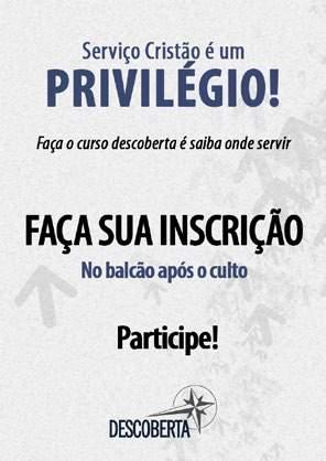 Escola Bíblica de Adultos 09h30 - Escola Bíblica Infantil 18h00 - Culto Infantil 18h00 - Culto 18h00 - Escola Bíblica de Adultos Contas para depósito de dízimos e ofertas CNPJ 58.391.