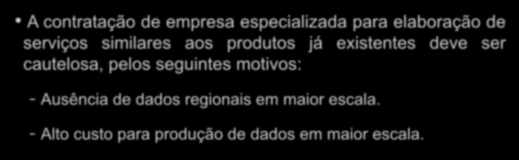 A contratação de empresa especializada para elaboração de serviços similares aos produtos já existentes deve ser cautelosa,