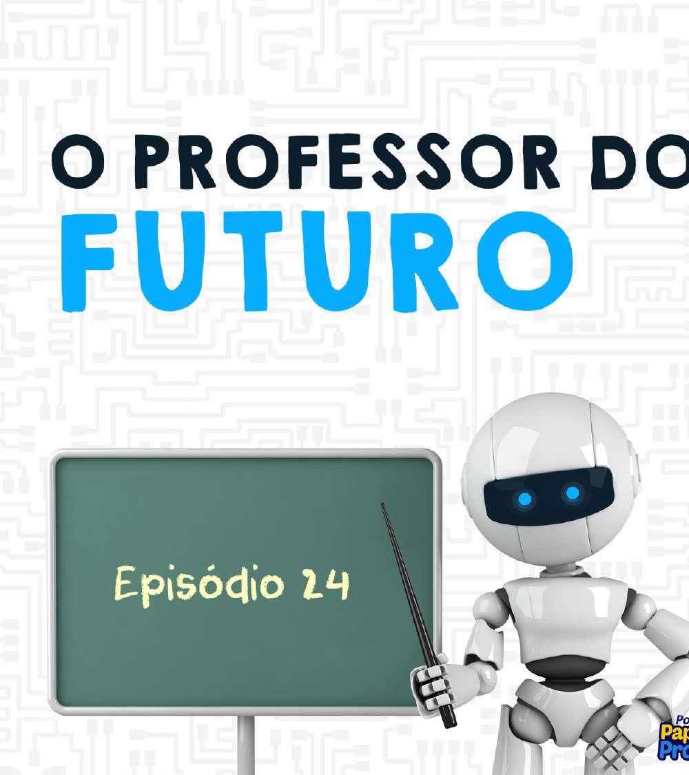 Num mundo de sistema de ensino autônomo, o professor vai ter a função de: Transfererir conhecimento e desenvolvimento de habilidades para as máquinas, Irá trabalhar para empresas de tecnologia em vez