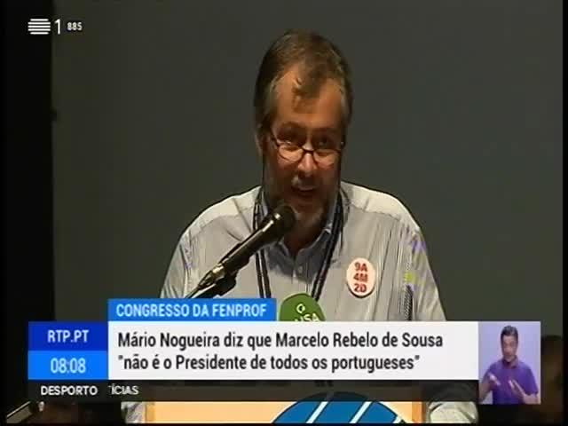 No Congresso da Federação Nacional, Mário Nogueira, acusou Marcelo Rebelo de Sousa não ser