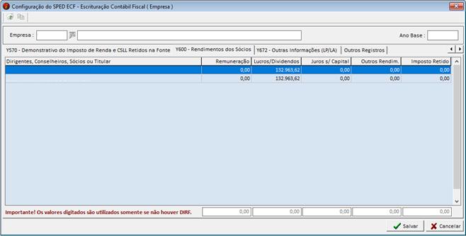 SPED ECF Configurações Empresa Exportações/SPED ECF Escrituração Contábil Fiscal -> Configurações Empresa. Rendimentos dos Sócios.