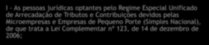 São obrigadas ao preenchimento da ECF todas as pessoas jurídicas, inclusive imunes e isentas, sejam elas tributadas pelo lucro real, lucro arbitrado ou lucro presumido, exceto: SPED ECF