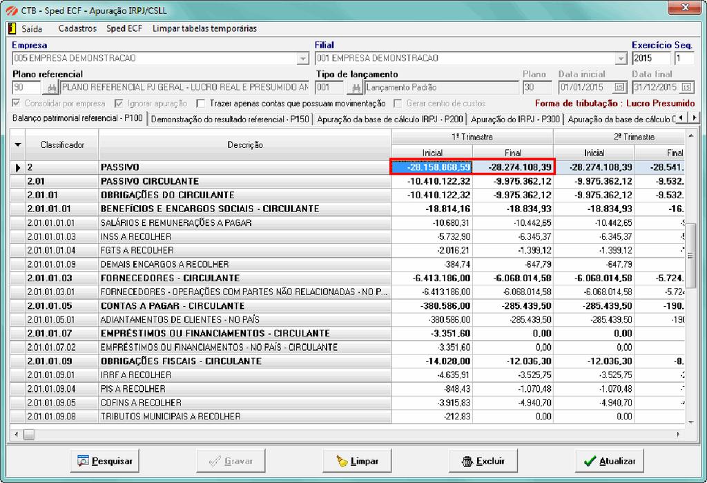 Onde encontrar: Procedimentos anuais > > Apuração IRPJ/CSLL Onde encontrar: Procedimentos mensais > Balancete > Modelo 1 Caso exista diferença de valores entre o Balanço Patrimonial Referencial e o