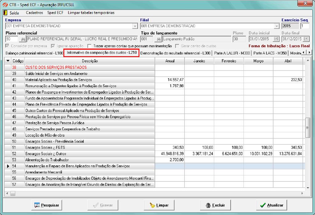 7.3 Informativo da composição dos custos L210 Itens em vermelhos tratam-se de rótulo ou possuem fórmula. Já os itens em preto são apresentados de acordo com a associação feita à referida tabela do.