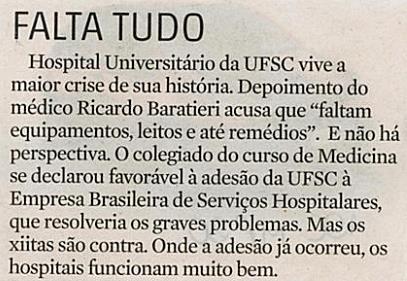 Diário Catarinense Moacir Pereira Falta tudo Falta tudo / Hospital Universitário / UFSC /