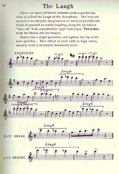A risada Há várias maneiras diferentes para produzir uma risada com o saxofone.