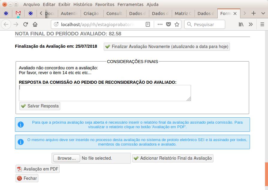 Se a avaliação já foi completamente preenchida conforme o consenso de toda a banca, clique em Finalizar Avaliação. Desta forma, o avaliado terá acesso a avaliação.