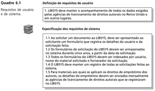 Tipos de requisitos Leitores de requisitos Requisitos de usuário Declarações em linguagem natural mais diagramas de serviços que o sistema fornece e suas restrições operacionais.