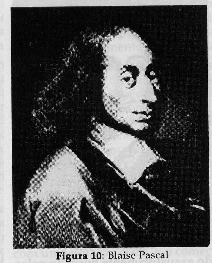 Blaise Pascal (1623-1662) História da Informática Filósofo, físico, matemático e escritor francês;