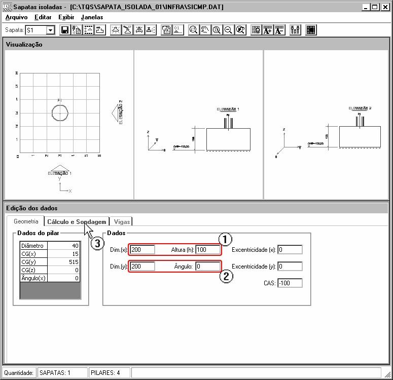 (1) digite 200, para a dimensão X e digite 100 para a Altura da sapata; (2) digite 200, para a dimensão Y e 0 para o ângulo; Obs.: A CAS (cota de assentamento da sapata) da sapata já vêm configurada.