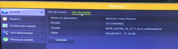 2 Informações da versão Escolha "Menu Manutenção Sistema Informações de versão" na interface do menu, a interface Informações de versão é exibida, conforme mostra a Figura 5-41.