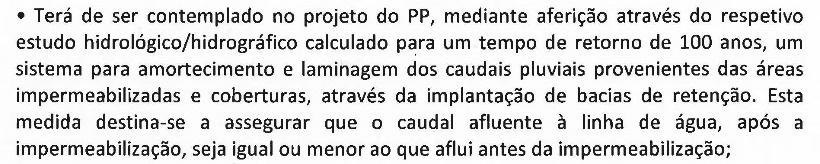 Estas questões serão avaliadas em fase de licenciamento do projeto de execução das obras de urbanização, em resultado