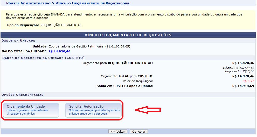 Se desejar solicitar autorização a uma unidade distinta para o custeio da requisição, na tela seguinte clique em Solicitar