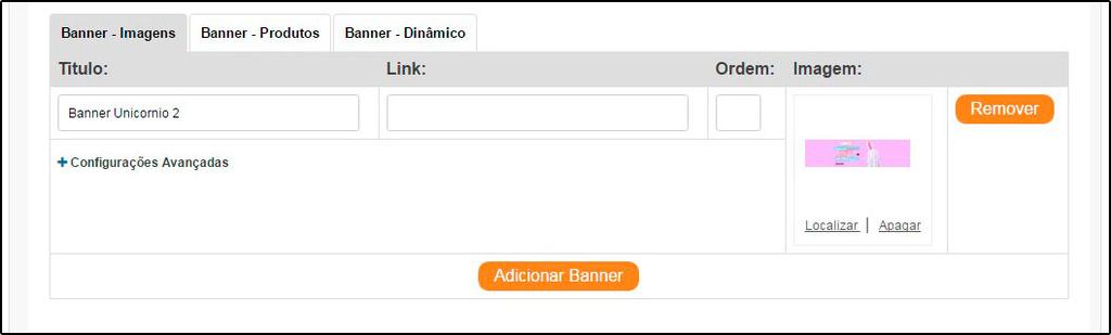 Aba Banner Imagens Através desta aba será possível adicionar um banner já existente; Aba Banner Produtos Através desta aba será possível indicar um produto aleatório e o e-commerce criará um banner