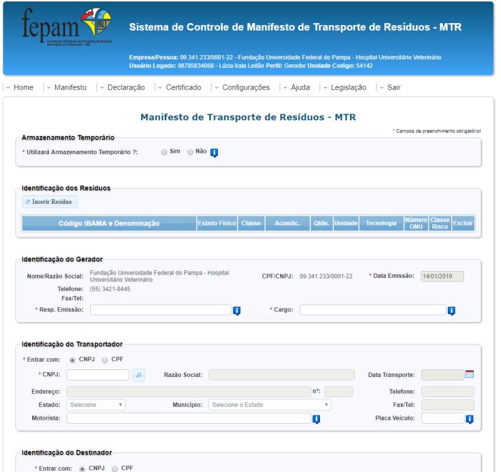 Preencher o Manifesto de Transporte de Resíduos MTR conforme segue: 2.1.