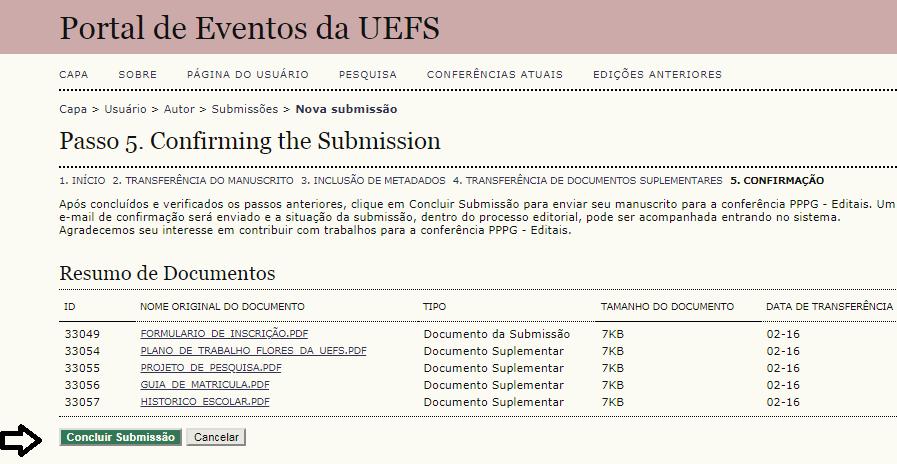 Histórico escolar do Aluno (obrigatório) e Guia de matricula atual do Aluno (obrigatório). Ao finalizar a submissão de todos os arquivos Clicar em Salvar e Continuar.