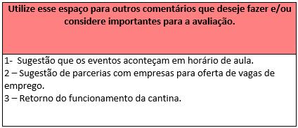 Pesquisa qualitativa de Avaliação Discentes do Curso de Administração 2018. Curso de Administração: 1- Eventos em horários de aula SOLUÇÃO: Os eventos acontecem em horários diferenciados.