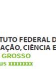 DO MODELO DE PLACAS DEE OBRAS O modeloo de Placa de Obras do Instituto Federal de Educação, Ciência e Tecnologia de Mato Grosso deverá estar sempre em conformidade com o padrão e normas