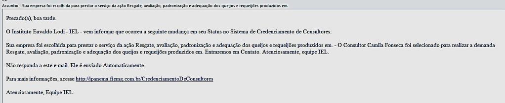 SISTEMA DE RODÍZIO A empresa e o consultor selecionados receberão um e-mail confirmando a escolha.