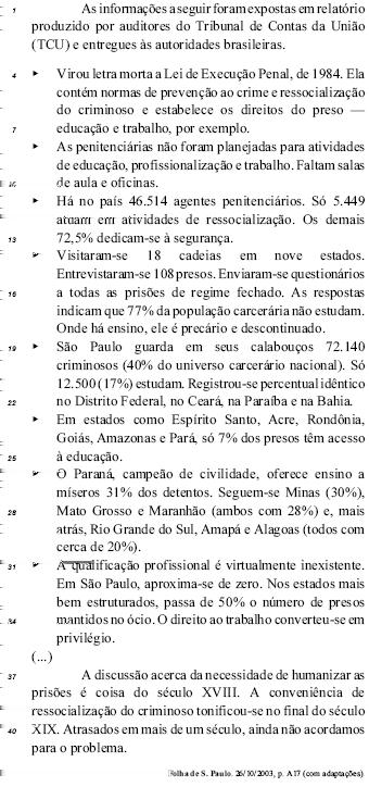 Com relação às idéias, às estruturas gramaticais e ao emprego de vocábulos no texto acima, julgue os itens que se seguem.