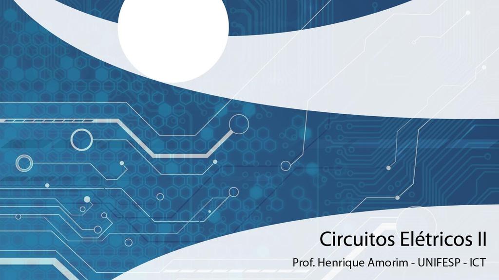 Aula 12 Transformada de Laplace II Matérias que serão discutidas Nilsson Circuitos