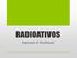 RADIOATIVOS. Importação & Distribuição