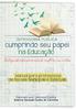 Para que serve o presente manual? O que é a Defensoria Pública? O acesso à educação é um direito? A educação é também um dever? O que é o FUNDEB?