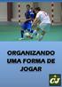 ORGANIZANDO UMA FORMA DE JOGAR