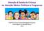 Atenção à Saúde da Criança na Atenção Básica: Políticas e Programas. Profª Drª Aurea Tamami Minagawa Toriyama Enfermagem na Atenção Básica 2018