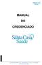 MANUAL CREDENCIADO. Rua Dolzani Ricardo, 635/639 - Centro - São José dos Campos Tel (12)