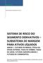 10/2013. Neste anexo, apresentam-se as regras de decomposição dos contratos futuros em seus fatores primitivos de risco.