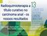 Radioquimioterapia a título curativo no carcinoma anal - os nossos resultados