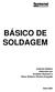 BÁSICO DE SOLDAGEM. material didático elaborado por Annelise Zeemann e Paulo Roberto Oliveira Emygdio