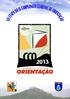 Organizador CLUBE DE ORIENTAÇÃO RUMBA NA ROTA, fundado em 24 de junho de 2004, em parceria com a BASE AÉREA DE FORTALEZA.