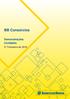 Demonstrações Contábeis 1º Semestre de Valores expressos em milhares de Reais, exceto quando indicado. BB Consórcios. Demonstrações Contábeis