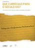 QUE CURRÍCULO PARA O SÉCULO XXI?