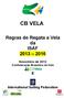CB VELAH. Regras de Regata a Vela da ISAF 2013 2016. International Sailing Federation. Novembro de 2012 Confederação Brasileira de Vela ALL BOO K FO