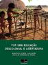 POR UMA EDUCAÇÃO DESCOLONIAL E LIBERTADORA MANIFESTO SOBRE A EDUCAÇÃO ESCOLAR INDÍGENA NO BRASIL
