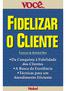 Bee, Frances Fidelizar o cliente/frances e Roland Bee; tradução Edite Sciulli São Paulo: Nobel, 2000.