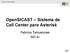 OpenSICAST Sistema de Call Center para Asterisk. Fabrício Tamusiunas NIC.br