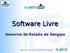 Software Livre. Agência de Tecnologia da Informação de Sergipe